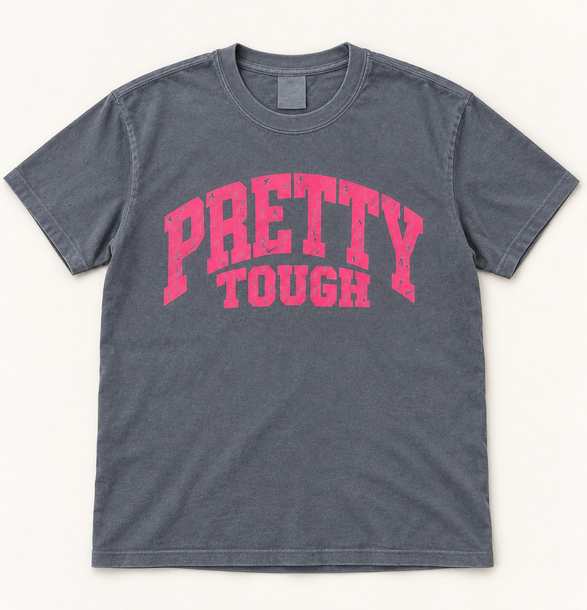 Pretty Tough design on Comfort Colors Pepper shirt