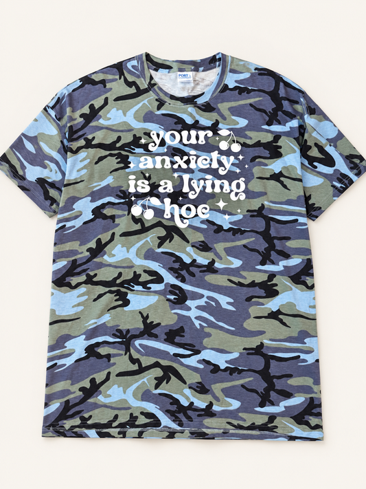 Your Anxiety Is a Lying Hoe Camo Tee — blue gray olive and black camouflage