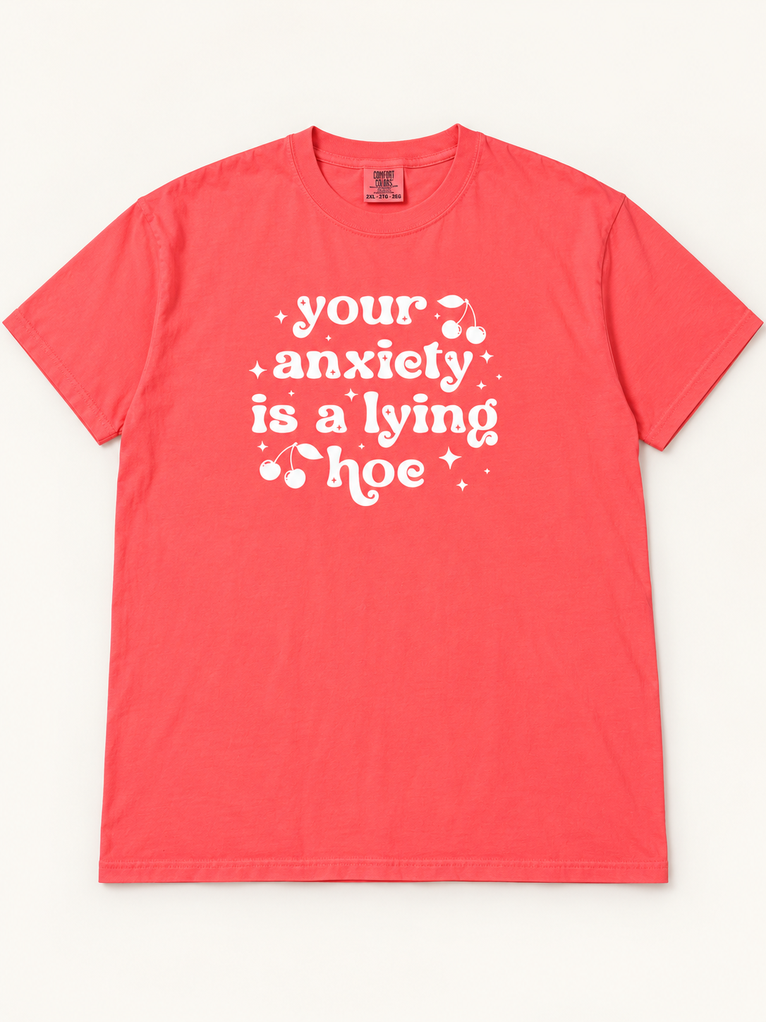 Your Anxiety Is a Lying Hoe Tee, size 2X